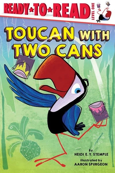 Simon Spotlight Toucan with Two Cans (Ready-to-Read, Lvl 1)