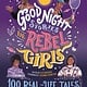 Good Night Stories for Rebel Girls: 100 Real-Life Tales of Black Girl Magic