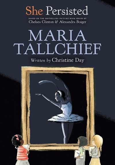 Philomel Books She Persisted: Maria Tallchief