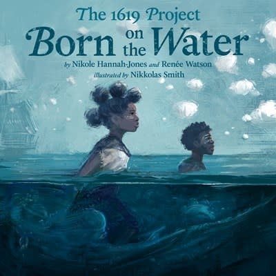 Kokila The 1619 Project: Born on the Water