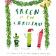 Philomel Books Green Is for Christmas