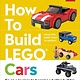 DK Children How to Build LEGO Cars