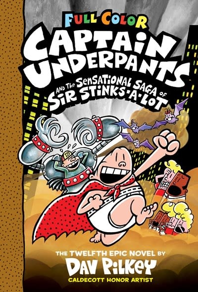 Scholastic Inc. Captain Underpants #12 The Sensational Saga of Sir Stinks-A-Lot (Color Edition)