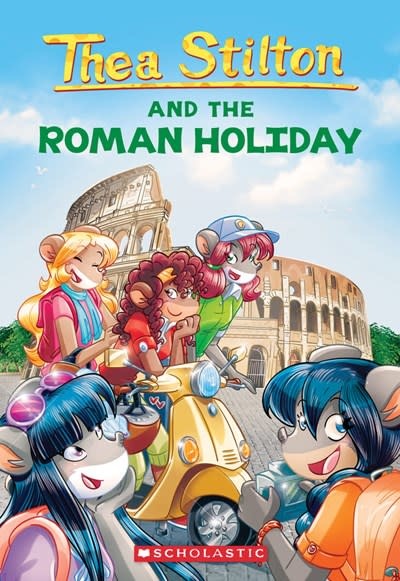 Scholastic Paperbacks Thea Stilton #34 The Roman Holiday (Geronimo Stilton)