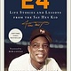 St. Martin's Griffin 24: Life Stories and Lessons from the Say Hey Kid [Willie Mays]