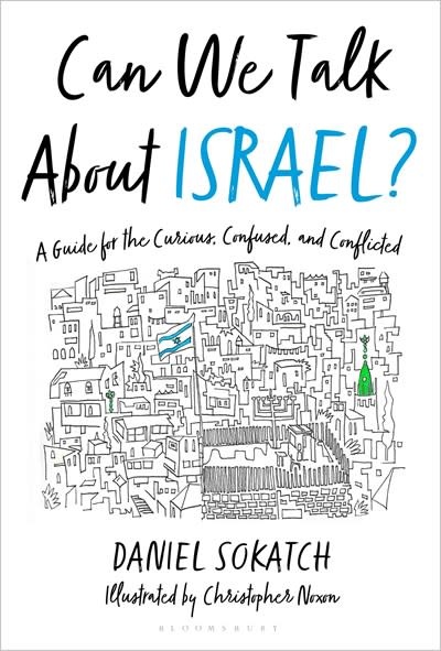 Bloomsbury Publishing Can We Talk About Israel?: A Guide for the Curious, Confused, and Conflicted
