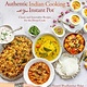 Page Street Publishing Authentic Indian Cooking with Your Instant Pot: Classic & Innovative Recipes for the Home Cook
