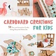Page Street Publishing Cardboard Creations for Kids