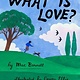 Chronicle Books What Is Love?