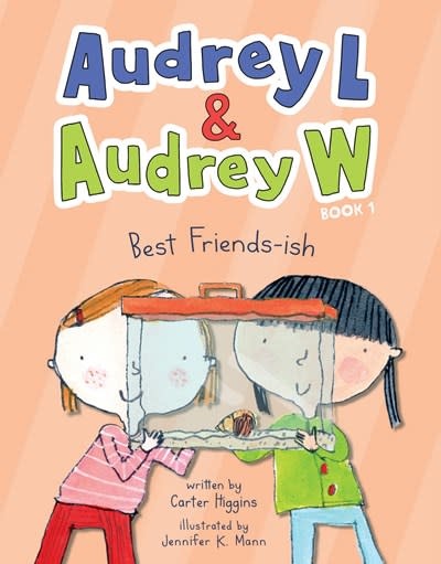 Chronicle Books Audrey L and Audrey W: Best Friends-ish
