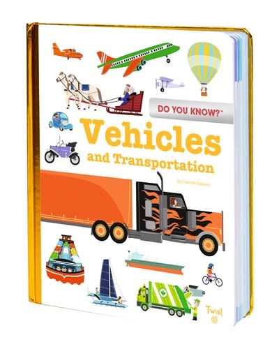 Twirl Do You Know?: Vehicles and Transportation