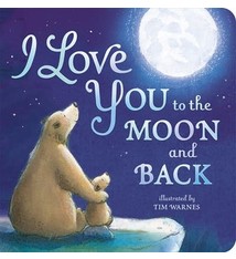 Tiger Tales I Love You to the Moon and Back