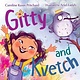 Atheneum Books for Young Readers Gitty and Kvetch