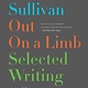 Avid Reader Press / Simon & Schuster Out on a Limb: Selected Writing, 1989–2021