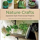 Tuttle Publishing Nature Crafts: Japanese Style Plant & Leaf Projects