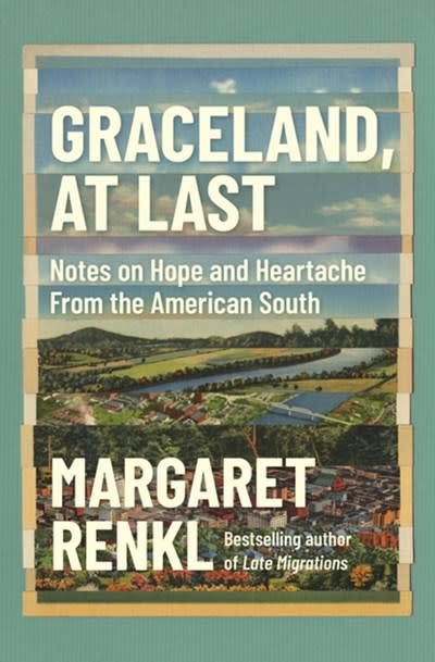Milkweed Editions Graceland, At Last: Notes on Hope & Heartache from the American South