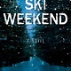 Ski Weekend