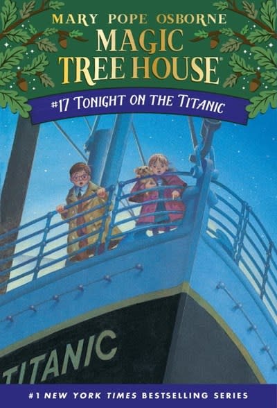 Random House Books for Young Readers Magic Tree House #17 Tonight on the Titantic