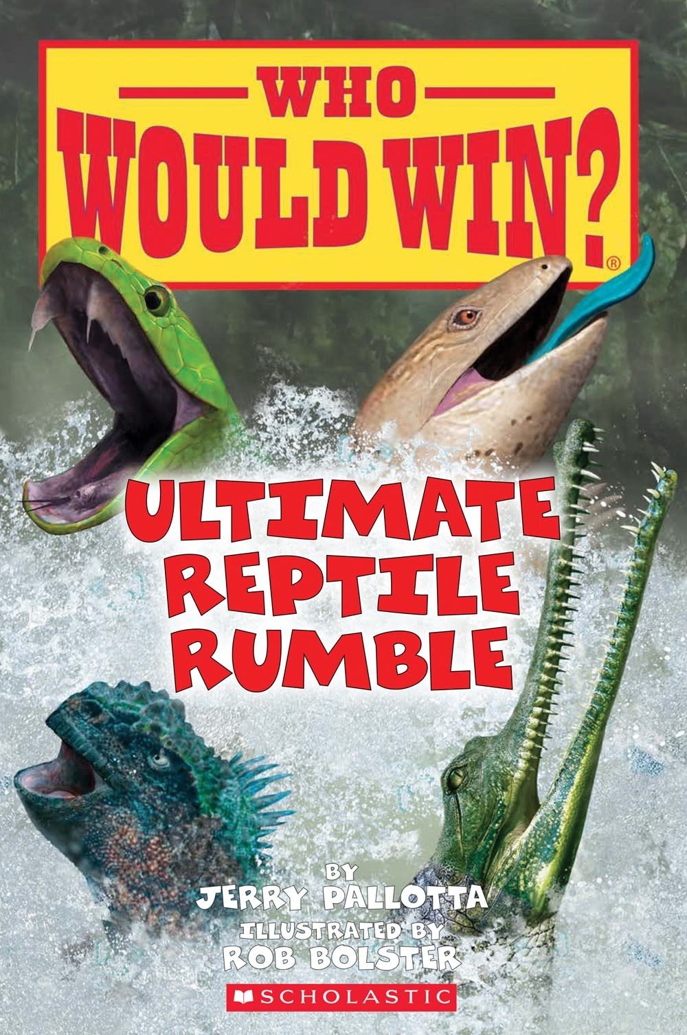 Scholastic Press Who Would Win?: Ultimate Reptile Rumble (Scholastic Early Reader)