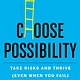 Mariner Books Choose Possibility: Take Risks & Thrive (Even When You Fail)
