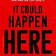 Mariner Books It Could Happen Here: Why America Is Tipping from Hate to the Unthinkable—And How We Can Stop It