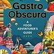 Workman Publishing Company Altas Obscura: Gastro Obscura: A Food Adventurer's Guide