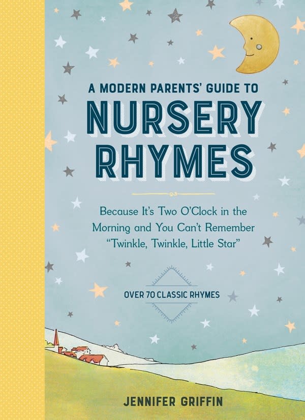 Workman Publishing Company A Modern Parents' Guide to Nursery Rhymes