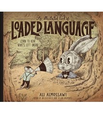 The Experiment An Illustrated Book of Loaded Language: Learn to Hear What's Left Unsaid
