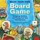 Storey Publishing, LLC Make Your Own Board Game