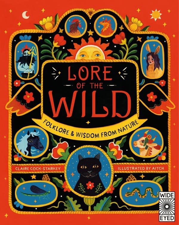 Wide Eyed Editions Lore of the Wild: Folklore and Wisdom from Nature