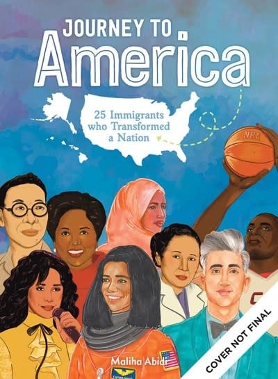 becker&mayer! kids Journey to America: Celebrating Inspiring Immigrants Who Became Brilliant Scientists, Game-Changing Activists & Amazing Entertainers