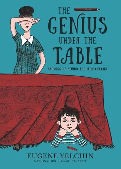 Candlewick The Genius Under the Table: Growing Up Behind the Iron Curtain [Memoir]