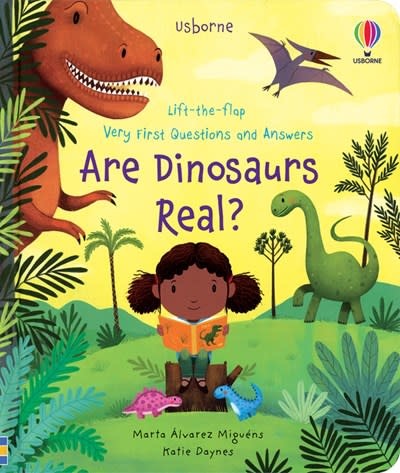 Usborne Lift-the-Flap Very First Questions and Answers: Are Dinosaurs Real?