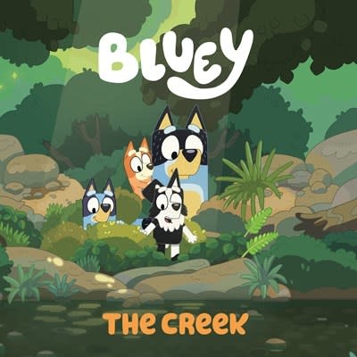 Penguin Young Readers Licenses Bluey: The Creek
