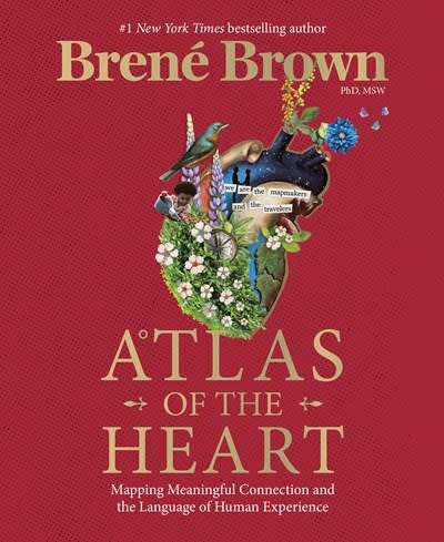 Random House Atlas of the Heart: Mapping Meaningful Connection & the Language of Human Experience