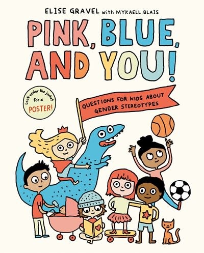 Anne Schwartz Books Pink, Blue, and You!: Questions for Kids About Gender Stereotypes