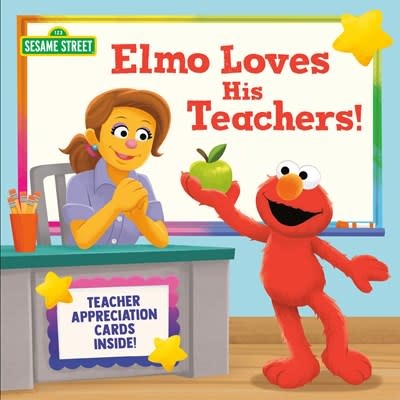 Random House Books for Young Readers Elmo Loves His Teachers! (Sesame Street)