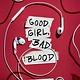 Ember Good Girl, Bad Blood