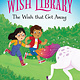 Albert Whitman & Company The Wish Library #4 The Wish That Got Away
