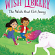 Albert Whitman & Company The Wish Library: The Wish That Got Away
