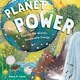 Planet Power: Explore the World's Renewable Energy