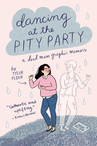 Dial Books Dancing at the Pity Party: A Dead Mom Graphic Memoir