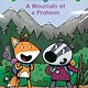 Viking Books for Young Readers Shelby & Watts: A Mountain of a Problem