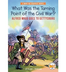 Penguin Workshop What Was the Turning Point of the Civil War?: Alfred Waud Goes to Gettysburg