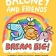 Little, Brown Books for Young Readers Baloney and Friends #3 Dream Big!