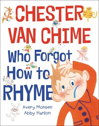 Little, Brown Books for Young Readers Chester van Chime Who Forgot How to Rhyme