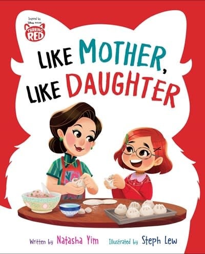 Disney Press Disney/Pixar Turning Red: Like Mother, Like Daughter