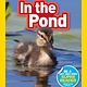 National Geographic Kids In the Pond (National Geographic Readers, Pre-reader)