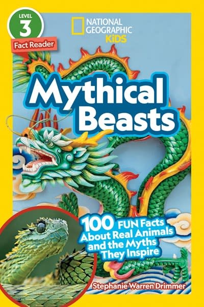 National Geographic Kids Mythical Beasts (National Geographic Readers, Lvl 3)