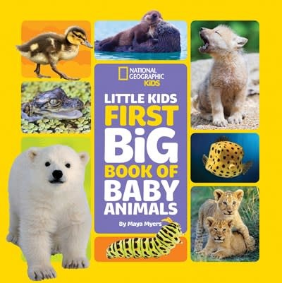 National Geographic Kids Little Kids First Big Book of Baby Animals